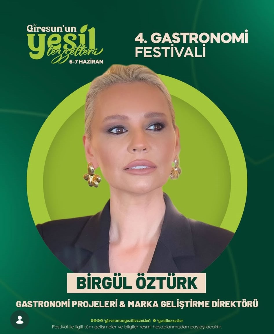 Giresun'un Yeşil Lezzetleri 4. Gastronomi Festivali afişi — Birgül Öztürk, Gastronomi Projeleri ve Marka Geliştirme Direktörü